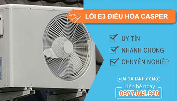 lỗi e3 điều hòa casper