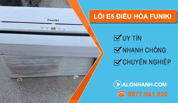 lỗi e5 điều hòa funiki