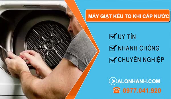 máy giặt kêu to khi cấp nước