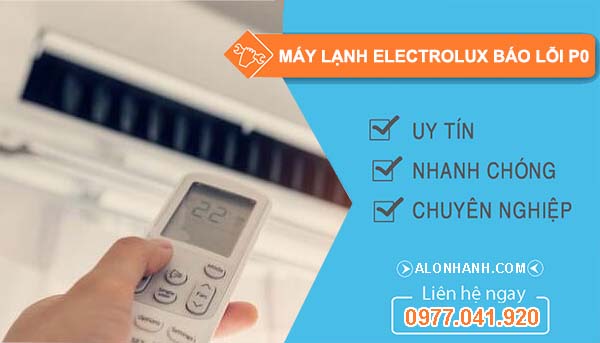 máy lạnh electrolux báo lỗi p0