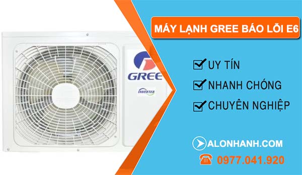 máy lạnh gree báo lỗi e6