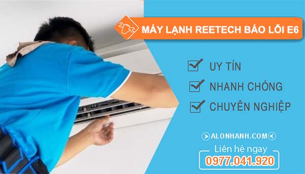 máy lạnh reetech báo lỗi e6