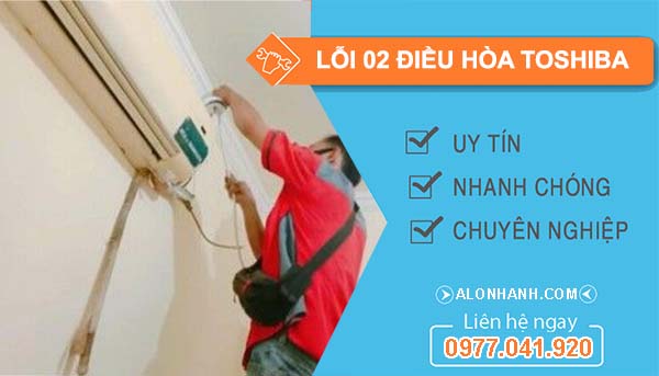 nguyên nhân lỗi 02 điều hòa toshiba