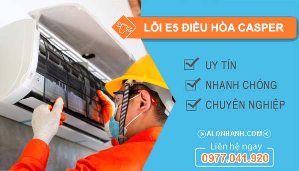 nguyên nhân lỗi e5 điều hòa casper