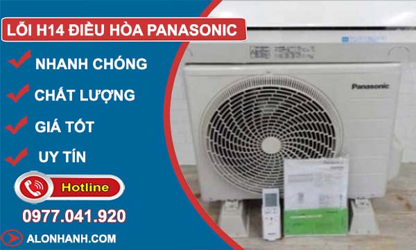 nguyên nhân lỗi h14 điều hòa panasonic