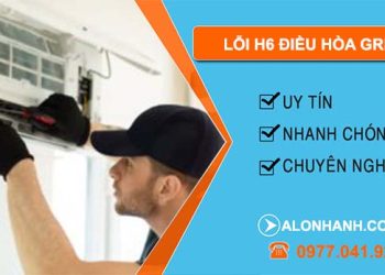 nguyên nhân lỗi h6 điều hòa gree