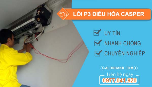 nguyên nhân lỗi p3 điều hòa casper