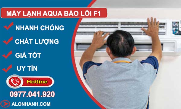 nguyên nhân máy lạnh aqua báo lỗi f1