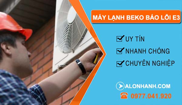 nguyên nhân máy lạnh beko báo lỗi e3