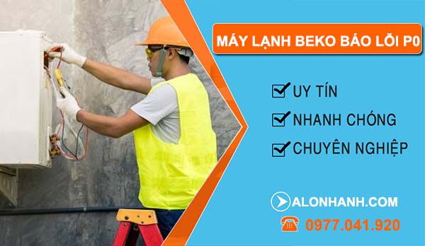 nguyên nhân máy lạnh belo báo lỗi P0