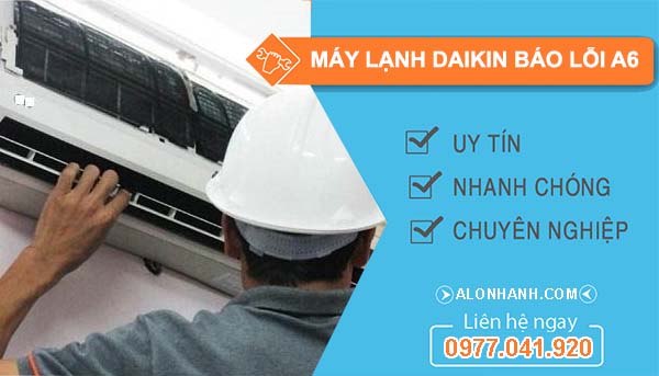 nguyên nhân máy lạnh daikin báo lỗi a6