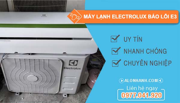 nguyên nhân máy lạnh electrolux báo lỗi e3