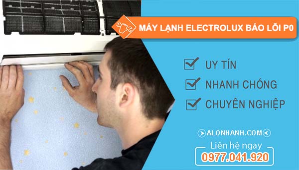 nguyên nhân máy lạnh electrolux báo lỗi p0