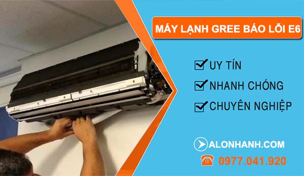 nguyên nhân máy lạnh gree báo lỗi e6