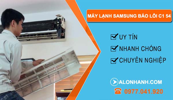 nguyên nhân máy lạnh samsung báo lỗi c1 54