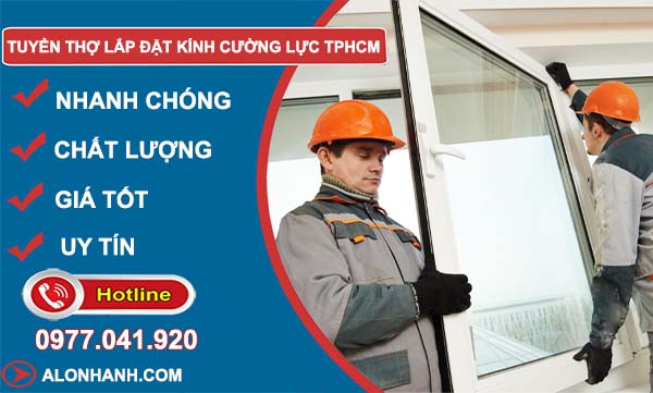 tuyển thợ lắp đặt kính cường lực tphcm