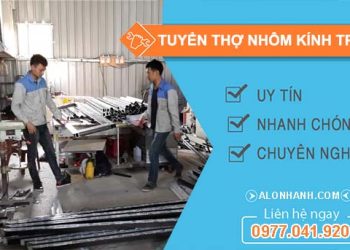 tuyển thợ nhôm kinh tphcm chuyên nghiệp