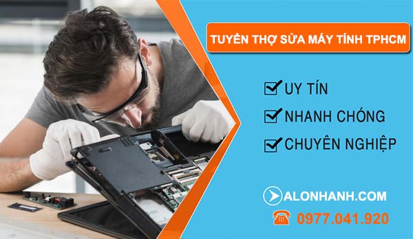 tuyển thợ sửa máy tính tphcm chuyên nghiệp