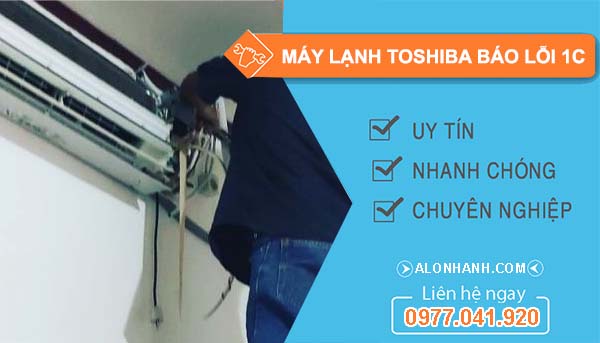 xử lý điều hòa toshiba báo lỗi 1c