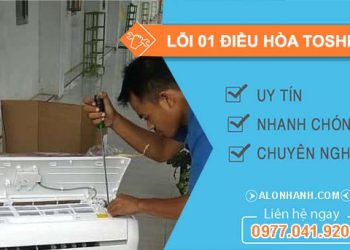 xử lý lỗi 01 điều hòa toshiba