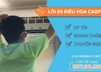 xử lý lỗi e0 điều hòa casper