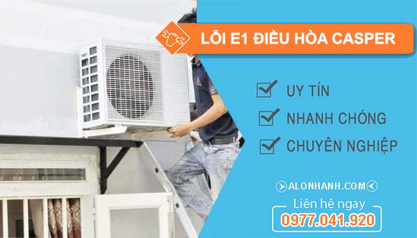 xử lý lỗi e1 điều hòa casper