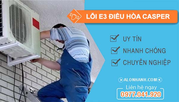 xử lý lỗi e3 điều hòa casper