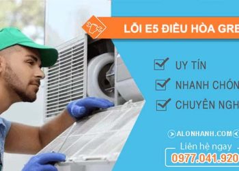 xứ lý lỗi e5 điều hòa gree