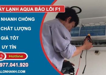 xử lý máy lạnh aqua báo lỗi f1