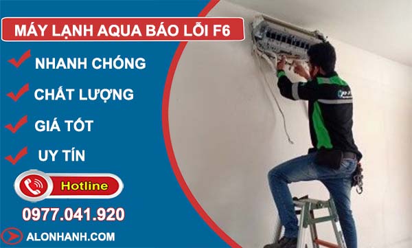 xử lý máy lạnh aqua báo lỗi f6