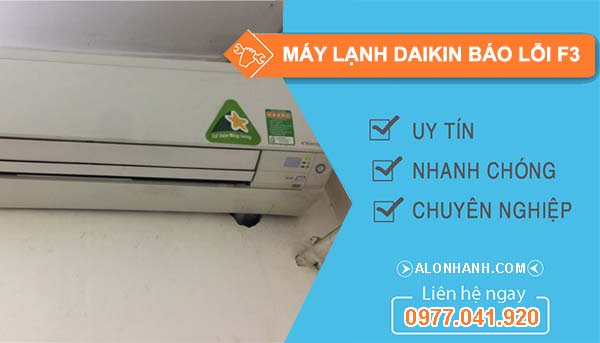 xử lý máy lạnh daikin báo lỗi f3