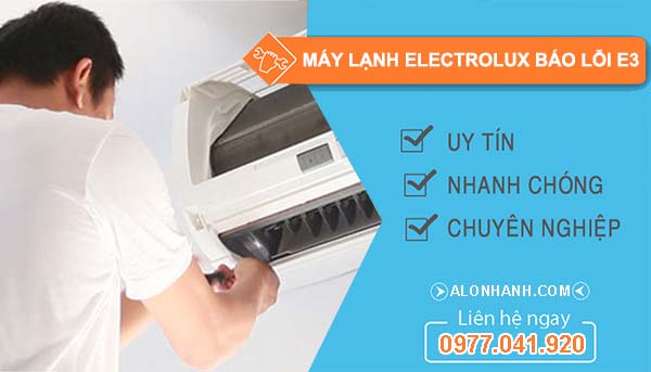xử lý máy lạnh electrolux báo lỗi e3