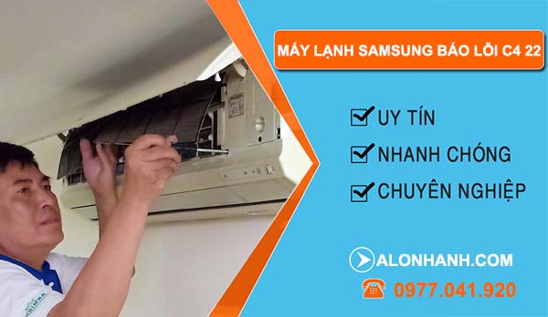 xử lý máy lạnh samsung báo lỗi c4 22