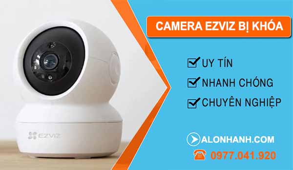 camera ezviz bị khóa