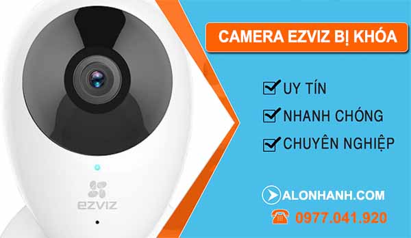 Sửa camera ezviz bị khóa