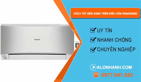 cách tắt đèn xanh điều hòa panasonic