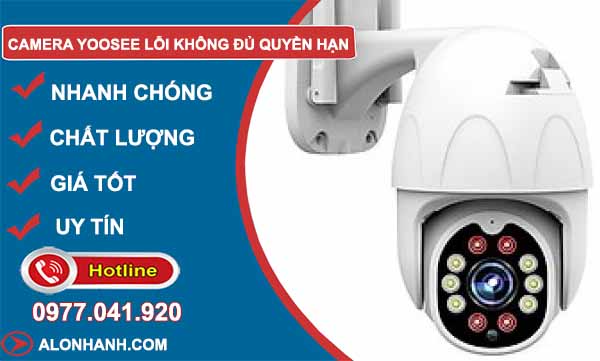 Camera Yoosee lỗi không đủ quyền hạn