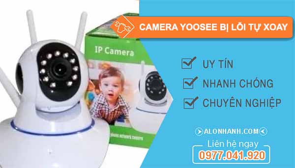 Camera Yoosee bị lỗi tự xoay