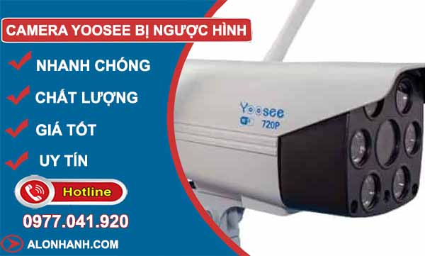 camera Yoosee bị ngược hình