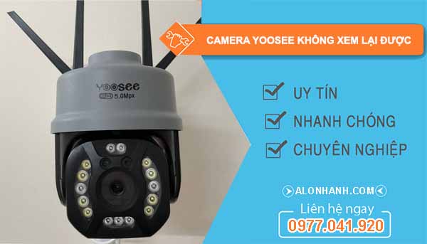 Camera Yoosee không xem lại được