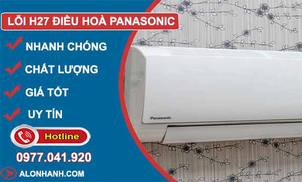 lỗi H27 điều hoà Panasonic
