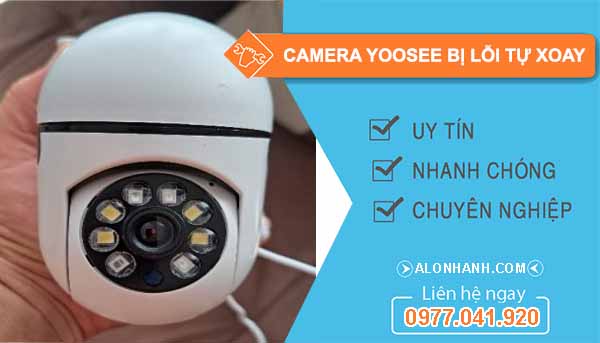 Nguyên nhân Camera Yoosee bị lỗi tự xoay