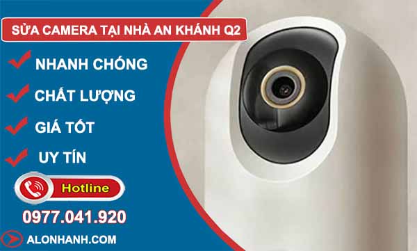 Sửa Camera Tại Nhà An Khánh