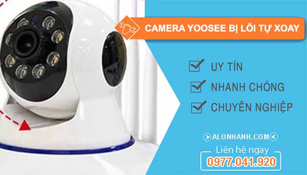 Vì sao Camera Yoosee bị lỗi tự xoay