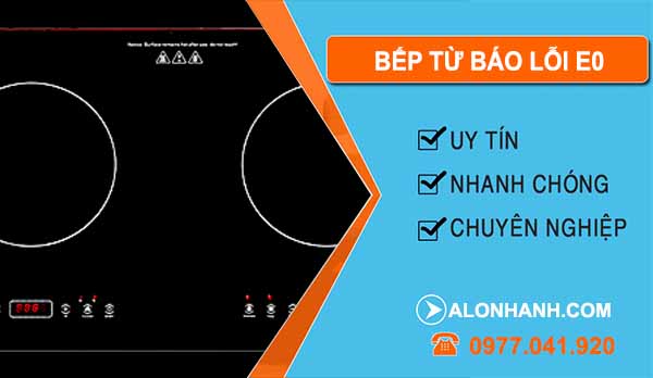 bếp từ báo lỗi e0