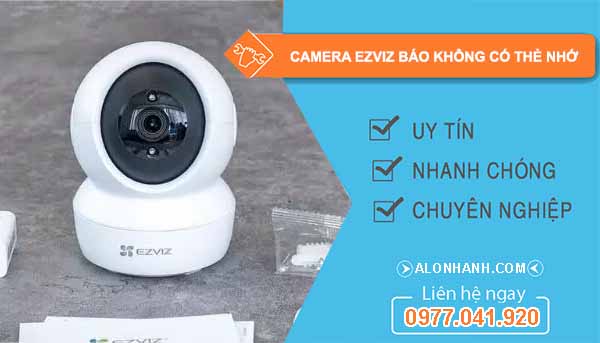 camera ezviz báo không có thẻ nhớ