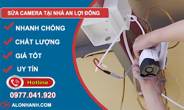 dịch vụ sửa camera an lợi đông