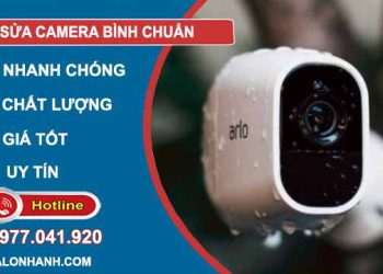 dịch vụ sửa camera bình chuẩn