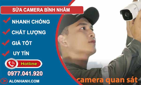 dịch vụ sửa camera bình nhâm