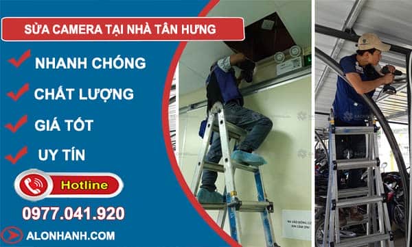 dịch vụ sửa camera tại nhà tân hưng